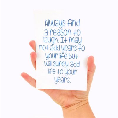 Always Find A Reason To Laugh Print